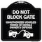 Signmission Do Not Block Gate Unauthorized Vehicles Towed Owner Expense Alum Sign, 18" L, 18" H, BW-1818-24160 A-DES-BW-1818-24160 - alternate 1